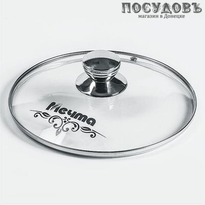 Мечта КР18 крышка для сковороды круглая, стекло термостойкое, Ø180 мм